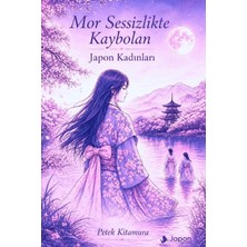 Japon Yayınları Mor Sessizlikte Kaybolan Japon Kadınları