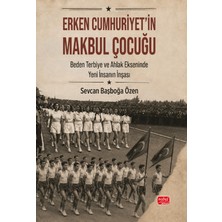 Nobel Bilimsel Eserler Erken Cumhuriyet’in Makbul Çocuğu
