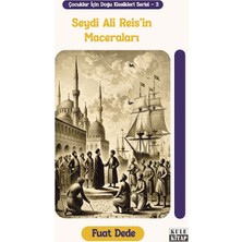 Kule Kitap Çocuklar Için Doğu Klasikleri Serisi 3: Seydi Ali Reis'in Maceraları