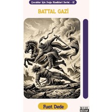 Kule Kitap Çocuklar Için Doğu Klasikleri Serisi 12: Battal Gazi