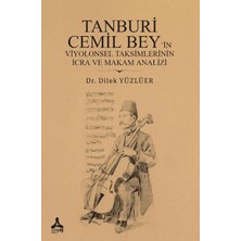 Sonçağ Yayınları Tanburi Cemil Bey’in Viyolonsel Taksimlerinin Icra ve Makam Analizi