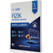 Nihat Bilgin Yayıncılık 11. Sınıf Fizik Kuvvet ve Hareket Konu Anlatımlı Soru Bankası