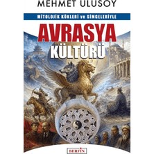Berfin Yayınları Mitolojik Kökleri ve Simgeleriyle Avrasya Kültürü