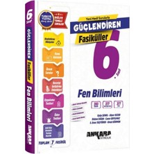 Ankara Yayıncılık 6. Sınıf Fen Bilimleri Güçlendiren Fasiküller