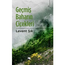 Karina Yayınevi Geçmiş Baharın Çiçekleri