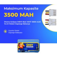Ümit Maker Ihome Eclipse Ihrv1-Blk Wht 3500 Mah 14.4V Robot Süpürge Batarya