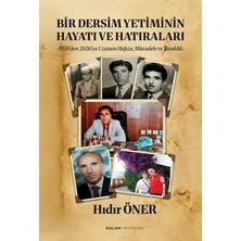 Kalan Yayınları Bir Dersim Yetiminin Hayatı ve Hatıraları -1938’DEN 2026’YA Uzanan Hafıza, Mücadele ve Tanıklık-