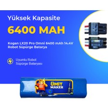 Ümit Maker Kogan LX20 Pro Omni 6400 Mah 14.4V Robot Süpürge Batarya