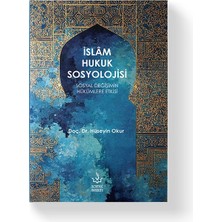 Nizamiye Akademi Yayınları Islam Hukuk Sosyolojisi | Hüseyin Okur