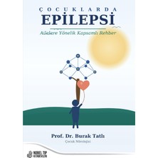 Çocuklarda Epilepsi Ailelere Yönelik Kapsamlı Rehber