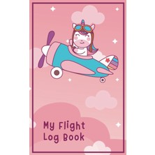 My Flight Log Book For Kids: A Travel Memory Keepsake Journal With Prompts To Document Their Flight