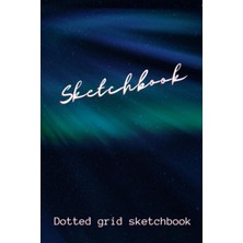 Gültekin Independently Published Sketchbook: Sketchbook Dotted Grid Sketchbook