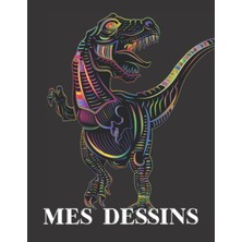 Gültekin Independently Published Mes Dessins: Carnet De Dessin – Cahier De Croquis - Format A4-100 Pages Blanches - Couverture Souple - Pour Dessiner, Écrire Ou Faire Des Croquis (French Edition)