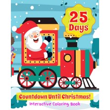 Gültekin Independently Published 25 Days Countdown Until Christmas Interactive Coloring Book: Large 8”X10” Fun Advent Calendar