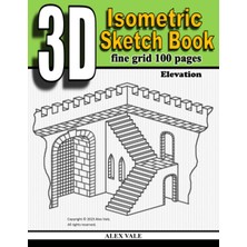 Gültekin Independently Published 3D Isometric Sketch Book: Fine Grid 100 Pages, Elevation