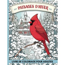 Gültekin Independently Published Paysages D'hiver Livre De Coloriage Pour Adultes: 60 Pages D'animaux Et De Maisons De Campagne À Colorier Anti Stress