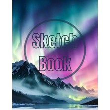 Gültekin Sketch Book: Premium Watercolor The Aurora Lights Over The Mountain View Design Cover Page Sketchbook Blank Paper Pad 8.5" x 11" - 120 Pages Blank ... Unlined Journal Soft Cover Sketchbooks