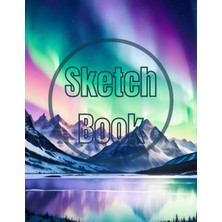 Gültekin Sketch Book: Premium Watercolor The Aurora Lights Over The Mountain View Design Cover Page Sketchbook Blank Paper Pad 8.5" x 11" - 120 Pages Blank ... Unlined Journal Soft Cover Sketchbooks