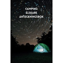 Gültekin Independently Published Camping Älskare Anteckningsbok: Anteckningsbok För Nya Eller Professionella Svenska Campados, Bra Presentidé För Campados, Första Året Eller Förra Årets Souvenirer På Jobbet.