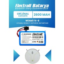 Electroll Wiami Fx-8 Uyumlu Batarya (Orijinal Kapasite) 2600MAH Pil Robot Süpürge Bataryası Değişimi