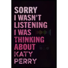 Gültekin Sorry I Wasn't Listening I Was Thinking About Katy Perry: Perfect Personalized Journal Notebook Birthday Gift For Katy Perry Lovers,blank Lined ... Men, Girls, Boys (6 X9 Inches) (100 Pages)