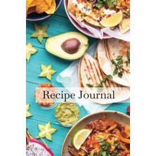 Gültekin Independently Published Recipe Journal-Write Your Own Recipes - Dıy Recipe Notebook- Simply Recipes- Cookbook For Recipes: Organize And Find Your Favorite Recipes Easily!