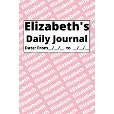 Gültekin Independently Published Personalized Daily Journal - Elizabeth: Pink Cover