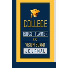 Gültekin College Budget Planner And Vision Board Journal: Navy Blue/yellow Cover, Black And White Interior, Simplified And Detailed Budget Planners, Financial ... One Year Use Notebook, Undated, Start Anytime