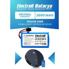 Electroll Tesvor X500 Uyumlu Batarya (Orijinal Kapasite) 2600mah Pil Robot Süpürge Batarya Değişimi