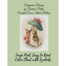 Gültekin Independently Published Benjamin Bunny By Beatrix Potter Counted Cross Stitch Pattern: Large Print, Easy To Read Color Chart With Symbols, Nursery Cross Stitch