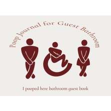 Gültekin Poop Journal For Guest Bathroom- I Pooped Here Bathroom Guest Book: Funny Novelty Gift For Christmas, Birthdays, Housewarmings, Newly Weds, Campsites, ... 400 Entries / Gloss Cover White Elephant Gift