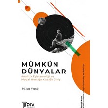 DTA Yayıncılık Mümkün Dünyalar: Analitik Epistemoloji ve Modal Mantığa Kısa Bir Giriş