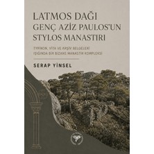 Arkeoloji ve Sanat Yayınları Latmos Dağı Genç Aziz Paulos’un Stylos Manastırı
