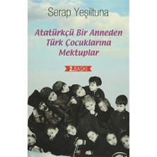 Atatürkçü Bir Anneden Türk Çocuklarına Mektuplar