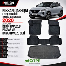 Nissan Qashqai 2026 Benzinli J12 Rafsız Alt Kademe  Araca Özel Derin Havuzlu Paspas ve Bagaj Havuzu Seti Semtaş