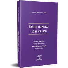 Legal Yayıncılık Idare Hukuku 2024 Yıllığı