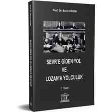 Legal Yayıncılık Sevr’e Giden Yol ve Lozan’a Yolculuk (2. Baskı)