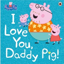 Ladybird Peppa Pig - I Love You Daddy Pig