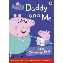 Peppa Pig: Daddy And Me Sticker Colourin