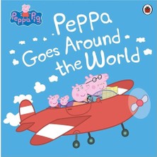 Peppa Pig: Peppa Goes Around The World Ladybird Yayınından Neville Astley Tarafından Yazılmış Ciltsiz Kitap
