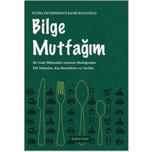 Felibus Kitap Bilge Mutfağım - Tuğba Öztermiyeci Bayburtluoğlu 192 Sayfa Felibüs Kitap Hobi Kitabı