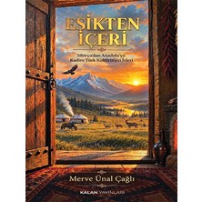 Kalan Yayınları Eşikten Içeri - Kadim Türk Inanışları ve Izleri