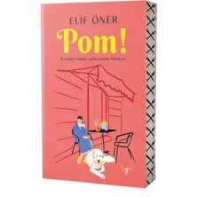Artemis Yayınları Pom! Iki Inatçı Ruhun Aşkla Pişmiş Hikayesi - Elif Öner