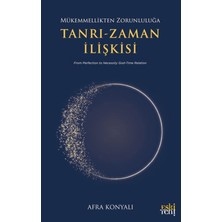 Eski Yeni Yayınları Mükemmellikten Zorunluluğa: Tanrı-Zaman Ilişkisi