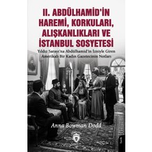 Dorlion Yayınları Iı. Abdülhamid’in Haremi, Korkuları, Alışkanlıkları ve Istanbul Sosyetesi