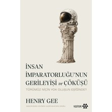 Yeditepe Yayınevi Insan Imparatorluğu’nun Gerileyişi ve Çöküşü
