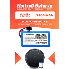 Electroll Ecovacs Deebot 661 Uyumlu Batarya (Yüksek Kapasite) 2800MAH Pil Robot Süpürge Bataryası