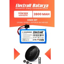 Electroll Dser 22T Uyumlu Batarya (Yüksek Kapasite) 2800MAH Pil Akıllı Robot Süpürge Bataryası