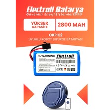 Electroll Okp Life K2 Uyumlu Batarya (Yüksek Kapasite) 2800MAH Pil Robot Süpürge Bataryası