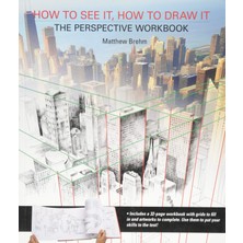 Mythriva How To See It, How To Draw It: The Perspective Workbook: Unique Exercises With More Than 100 Vanishing Points To Figure Out